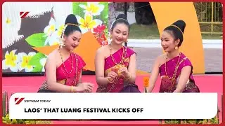 В Лаосе стартовал фестиваль &laquo;Тхат Луанг&raquo; | Vietnam Today