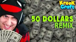 50 Dollars | Kreekcraft Remix