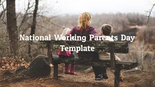 Working Parents Day Video Template (Editable)