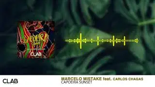 Marcelo Mistake feat. Carlos Chagas - Capoeira Sunset
