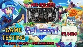 Re:Legend GAMEPLAY GAME TEST [FX6300] [R9 270]