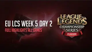 LCS Highlights Week 5 Day 2 EU LCS Summer 2015 S5 Full Highlights from All 5 Games W5D2
