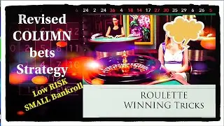 Secret way to play Roulette Column bets Mathematics of Roulette Bets Win every time Bets Management