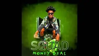 Squad - Money Deal (Official music) Prod_ Kreve Pro