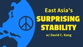 East Asia's Surprising Stability (with David C. Kang)