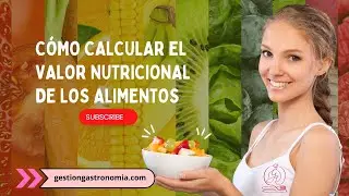 Valor Nutricional de Alimentos: Todo lo que Necesitas Saber