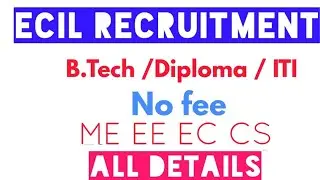 ECIL Recruitment - For Technical officer // B.tech. / Diploma / ITI