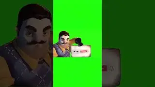 Hello neighbour like and subscribe green screen