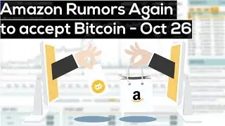 When will Amazon Accept Bitcoin ?