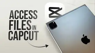 Как получить доступ к файлам на iPad в Capcut (урок)