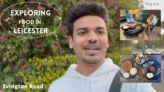 Exploring Evington Road in Leicester | United Kingdom | Vlog #10