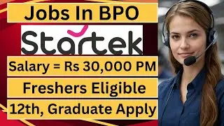 BPO Call Center Jobs | Jobs In MNC | Customer Care Jobs | Startek Hiring