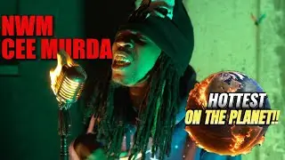 NWM CEE MURDA X Hottest  on The Planet
