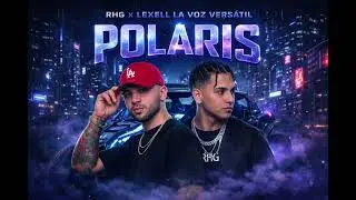 LEXELL LA VOZ VERSÁTIL ❌ RHG - POLARIS 