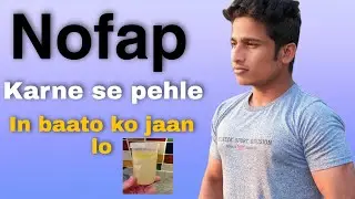 Nofap Karne se Pehle Is Video Ko dekho | Nofap hindi