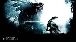 Epic Music - Storm Sound - Don't Lose Hope