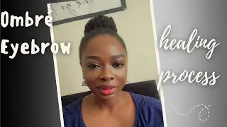 Ombr&eacute; eyebrow (Microblading) healing process 