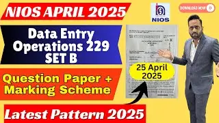 NIOS Data Entry Operations Question Paper Class 10 Solved | April 2025 Full Paper Explained