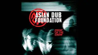 Asian Dub Foundation - Fortress Europe (Original Instrumental)