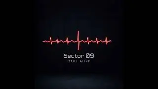 Sector Ø9 - Still Alive - 5.Vital Signs