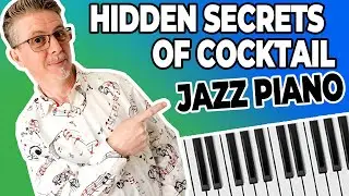 COCKTAIL JAZZ PIANO SECRETS  | Jazz Piano Lessons For Beginners & Beyond