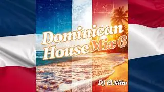 DJ El Niño | Dominican House Mix 6 (Damela, Que Me Detonen, Comprando Hierro Viejo, Nada Existe)