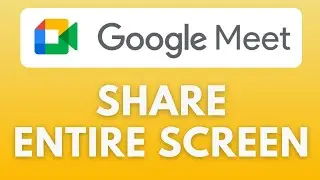Как поделиться всем экраном в Google Meet