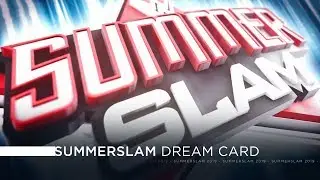 WWE Summerslam 2019 - Dream Card