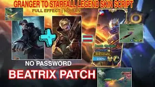 GRANGER TO STARFALL LEGEND SKIN SCRIPT 2021| BEATRIX PATCH|NO PASSWORD-JUTZ PLAY