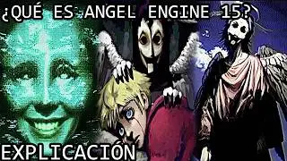 ¿Qué es Angel Engine 15? La Siniestra Continuación y Nuevas Revelaciones de Angel Engine Explicado