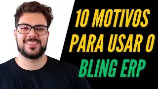 10 Raz&otilde;es para Usar o Bling ERP e Explodir as Vendas do Seu E-commerce