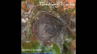 Tambang Emas Freeport (2016-2021), Sentinel-2 Timelapse