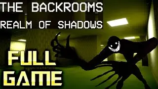 BACKROOMS Realm of Shadows | Full Game Walkthrough | No Commentary