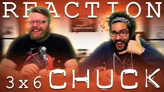 Chuck 3x6 REACTION!! 
