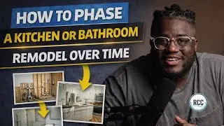 How to Phase a Kitchen or Bathroom Remodel Over Time