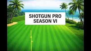 [Shotgun Pro S6] Stage 1, Wkd 3