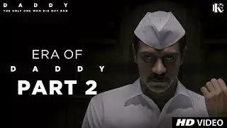 Era of Daddy - Part 2 | Arjun Rampal | Aishwarya Rajesh | 8 Sept