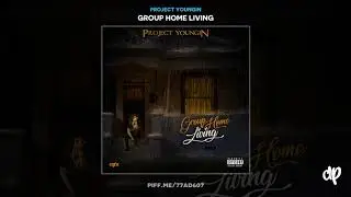 Project Youngin - Downgrade [Group Home Living]