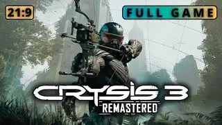 Crysis 3 Remastered | Full game | 21:9 - No commentary