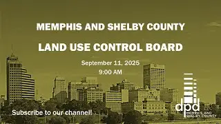 Land Use Control Board meeting, September 11, 2025