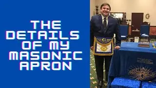 The Details of My Masonic Apron