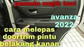 cara melepas doortrim pintu belakang kanan, pada mobil avanza 2022