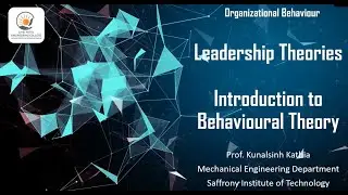 Behavioural Theory - Leadership Theory - Organizational Behaviour