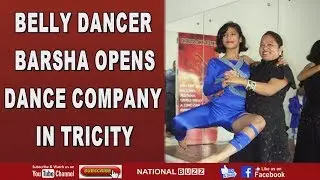 BELLY DANCER II BARSHA OPENS DANCE COMPANY IN TRICITY