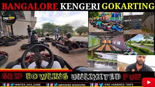 Bangalore Kengeri Gokarting |Grip Bowling Unlimited Fun