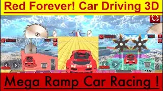 🅾️ Red Forever! Car Driving Tracks 3D, Mega Ramp Car Racing, Android iOS gameplay #3:Racingfy