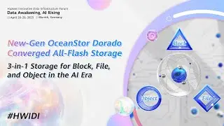 #HWIDI 2025-New-Gen OceanStor Dorado Converged All-Flash Storage: 3-in-1 Storage Is Coming Soon