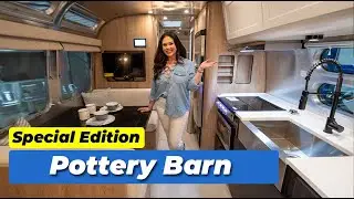 Pottery Barn Special Edition Airstream 2022 года | ПЕРВЫЙ ВЗГЛЯД