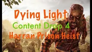 Content Drop 4: Ограбление тюрьмы Харран | Как попасть в тюрьму