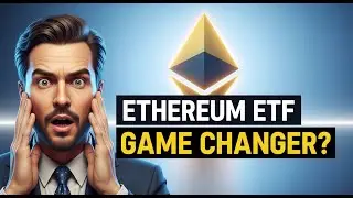Ethereum ETFs Explained: Will They Change the Game Like Bitcoin ETFs in 2025?